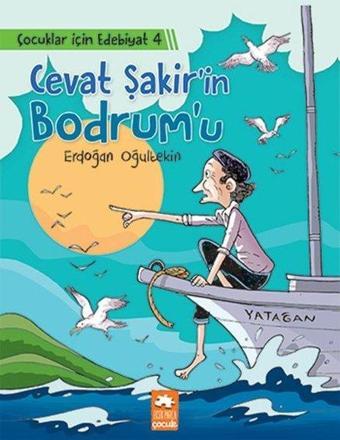 Cevat Şakirin Bodrumu - Çocuklar için Edebiyat 4 - Erdoğan Oğultekin - Eksik Parça Yayınları