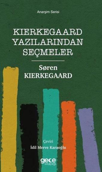 Kierkegaard Yazılarından Seçmeler - Anarşizm Serisi - Soren Kierkegaard - Gece Kitaplığı