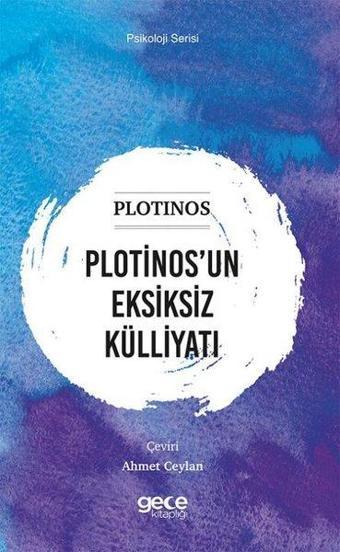 Plotinosun Eksiksiz Külliyatı - Psikoloji Serisi - Plotinos  - Gece Kitaplığı