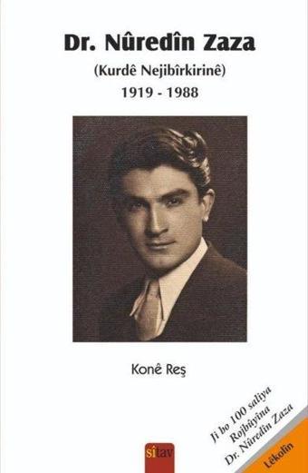 Dr. Nuredin Zaza - Kurde Nejibirkirine 1919 - 1988 - Kone Reş - Sitav yayınevi