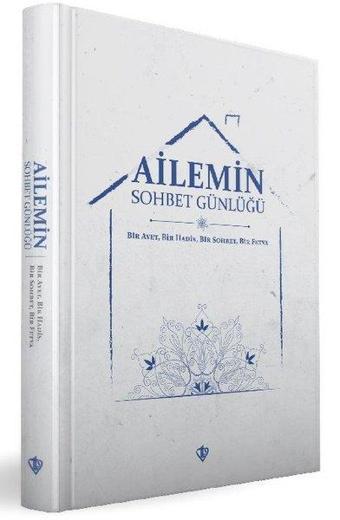 Ailemin Sohbet Günlüğü - Huriye Martı - Türkiye Diyanet Vakfı Yayınları