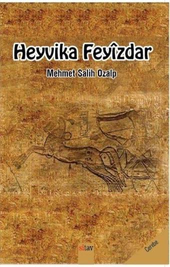 Heyvika Feyizdar - Mehmet Salih Özalp - Sitav yayınevi