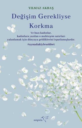 Değişim Gerekliyse Korkma - Yılmaz Akbaş - Müptela Yayınları