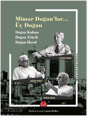 Mimar Doğanlar Üç Doğan - Doğan Hasol - Kırmızı Kedi Yayınevi