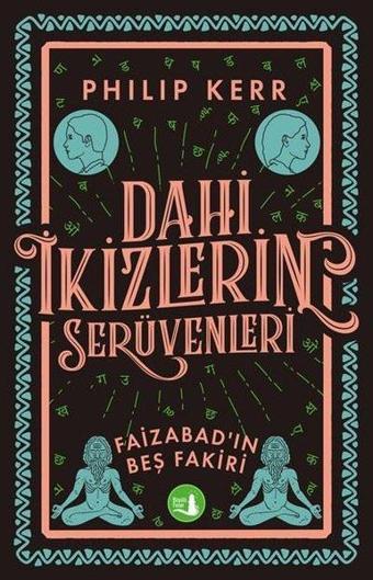 Dahi İkizlerin Serüvenleri - Faizabad'ın Beş Fakiri - Philip Kerr - Büyülü Fener