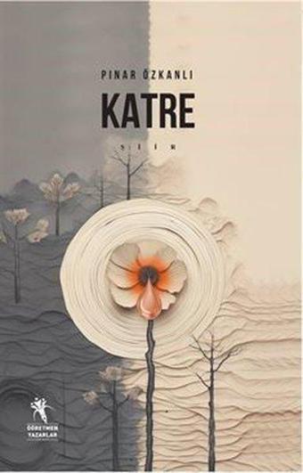 Katre - Pınar Özkanlı - Öğretmen Yazarlar Yayınları