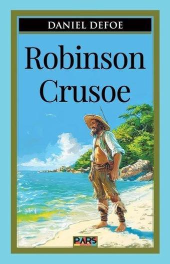 Robinson Crusoe - Daniel Defoe - Pars Yayınları