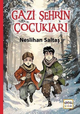 Gazi Şehrin Çocukları - Neslihan Saltaş - Nar Çocuk