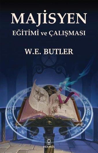 Majisyen Eğitimi ve Çalışması - W. E. Butler - Hermes Yayınları