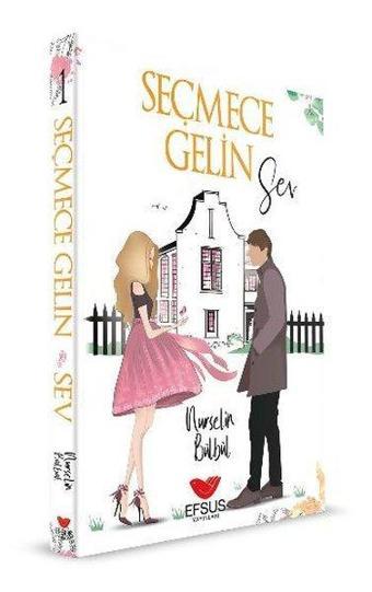 Seçmece Gelin Sev - Nurselin Bülbül - Efsus