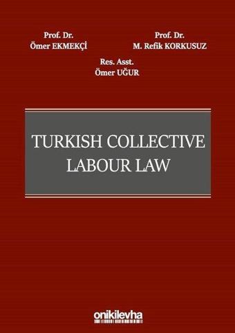 Turkish Collective Labour Law - M. Refik Korkusuz - On İki Levha Yayıncılık