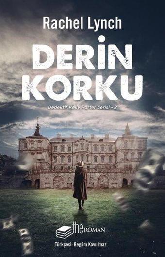 Derin Korku - Dedektif Kelly Porter Serisi 2 - Rachel Lynch - The Roman
