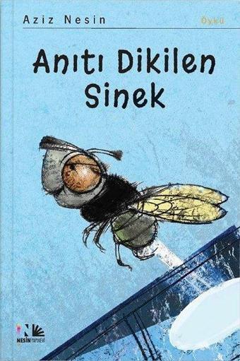 Anıtı Dikilen Sinek - Aziz Nesin - Nesin Yayınevi