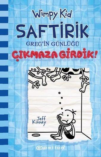 Saftirik Greg'in Günlüğü 15 - Çıkmaza Girdik! - Jeff Kinney - Epsilon Yayınevi