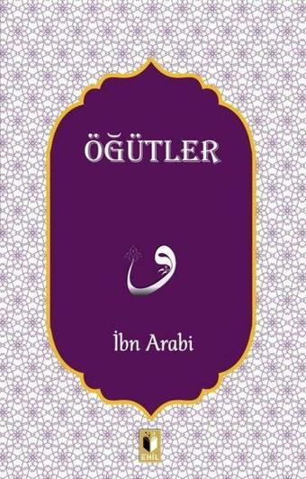 Öğütler - Muhyiddin İbnü'l Arabi - Ehil