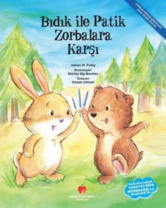 Bıdık ile Patik Zorbalara Karşı - James M. Foley - Sabri Ülker Vakfı