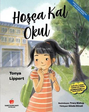 Hoşça Kal Okul - Tonya Lippert - Sabri Ülker Vakfı