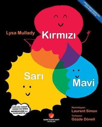 Kırmızı - Sarı - Mavi - Lysa Mullady - Sabri Ülker Vakfı