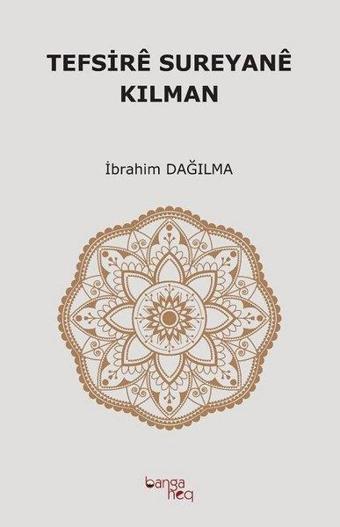 Tefsire Sureyane Kılman - İbrahim Dağılma - BANGA HEQ YAYINLARI