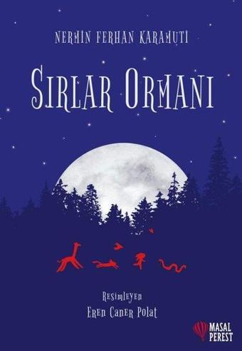 Sırlar Ormanı - Nermin Ferhan Karamuti - Masalperest