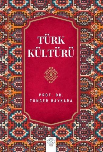 Türk Kültürü - Tuncer Baykara - Post Yayın