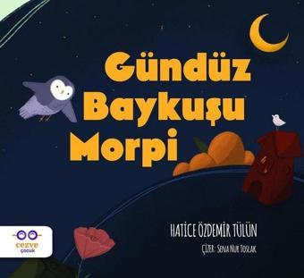 Gündüz Baykuşu Morpi - Hatice Özdemir Tülün - Cezve Çocuk