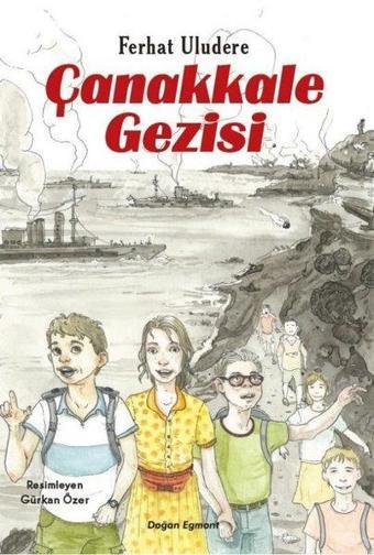 Çanakkale Gezisi - Ferhat Uludere - Doğan ve Egmont Yayıncılık