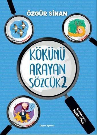 Kökünü Arayan Sözcük 2 - Özgür Sinan - Doğan ve Egmont Yayıncılık