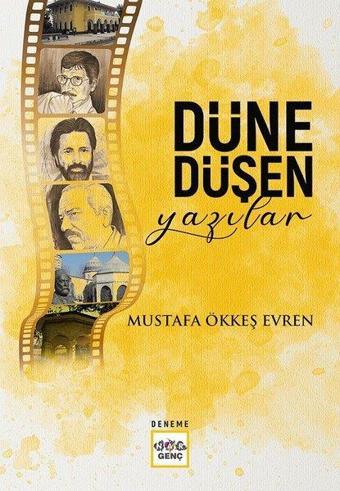 Düne Düşen Yazılar - Mustafa Ökkeş Evren - Nar Genç