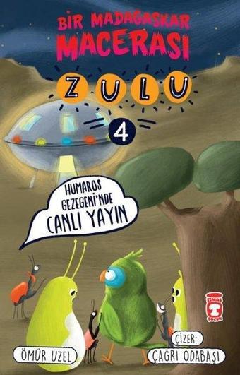 Humaros Gezegeninde Canlı Yayın - Zulu ve Bir Madagaskar Macerası 4 - Ömür Uzel - Timaş Çocuk