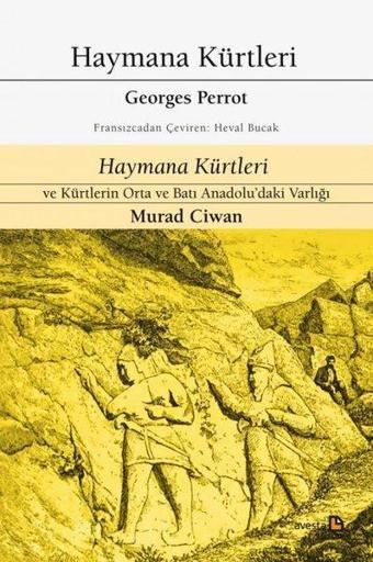 Haymana Kürtleri - Haymana Kürtleri ve Kürtlerin Orta ve Batı Anadolu'daki Varlığı - Georges Perrot - Avesta Yayınları