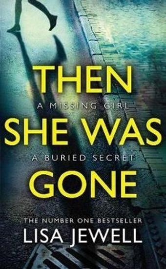 Then She Was Gone: From the number one bestselling author of The Family Upstairs - Lisa Jewell - Random House