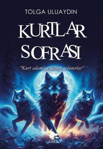 Kurtlar Sofrası - Tolga Uluaydın - Cadı Yayınları