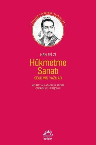 Hükmetme Sanatı - Seçilmiş Yazılar - İletişim Yayınları