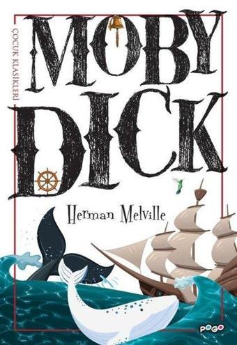 Moby Dick - Çocuk Klasikleri - Herman Melville - Pogo