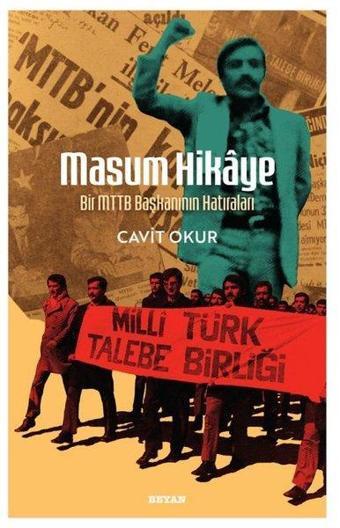 Masum Hikaye - Bir MTTB Başkanının Hatıraları - Cavit Okur - Beyan Yayınları