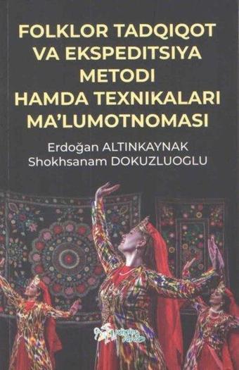 Folklor Tadqıot Va Ekspeditsiya Metodi Hamda Texnikaları Ma'lumotnomasi - Erdoğan Altınkaynak - Kültür Ajans Tanıtım ve Organizasyo