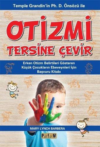 Otizmi Tersine Çevir - Mary Lynch Barbera - Platform Yayınları