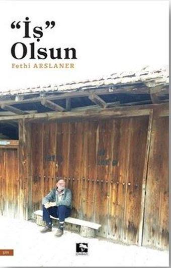İş Olsun - Fethi Arslaner - Çınaraltı Yayınları