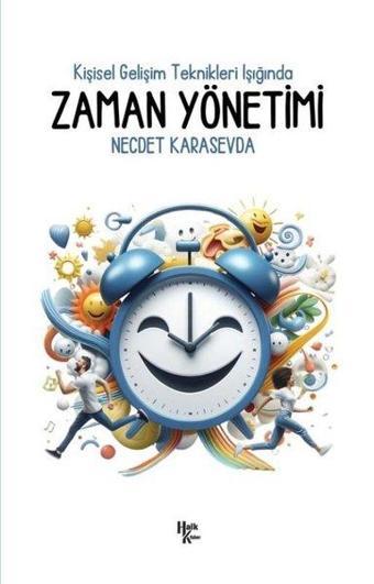 Kişisel Gelişim Teknikleri Işığında Zaman Yönetimi - Necdet Karasevda - Halk Kitabevi Yayınevi