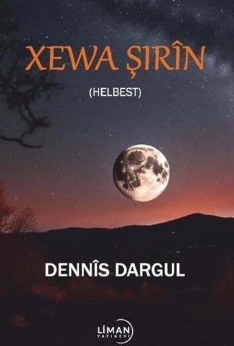 Xeva Şırin (Helbest) - Dennis Dargul - Liman Yayınevi