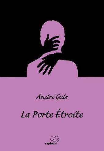 La Porte Etroite - Dar Kapı - Andre Gide - Sapiens