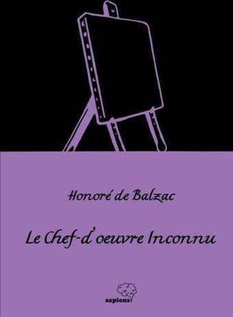 Le Chef-d'œuvre Inconnu - Gizli Başyapıt - Honore de Balzac - Sapiens