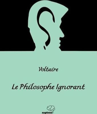 Le Philosophe Ignorant - Cahil Filozof - Voltaire  - Sapiens