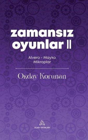 Zamansız Oyunlar 2 - Alvero - Mayko Mikroplar - Okday Korunan - Agah Yayınları