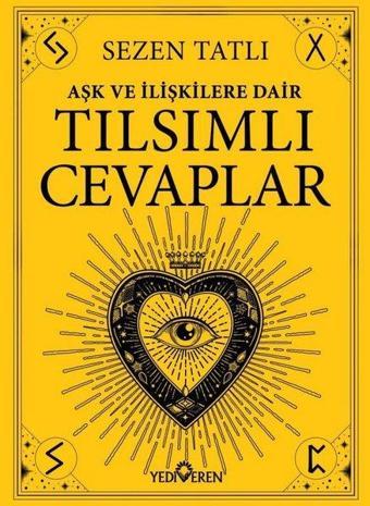 Aşk ve İlişkilere Dair Tılsımlı Cevaplar - Sezen Tatlı - Yediveren Yayınları