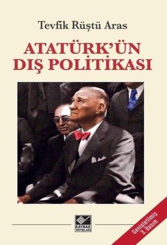 Atatürk'ün Dış Politikası - Kaynak Yayınları
