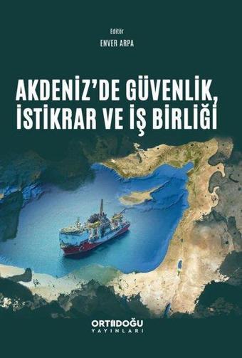 Akdeniz'de Güvenlik, İstikrar ve İşbirliği - Kolektif  - Ortadoğu Yayınları