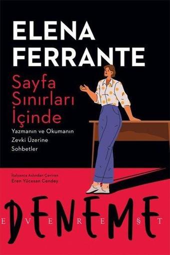 Sayfa Sınırları İçinde - Yazmanın ve Okumanın Zevki Üzerine Sohbetler - Elena Ferrante - Everest Yayınları