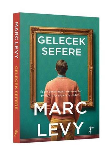 Gelecek Sefere - Marc Levy - Artemis Yayınları